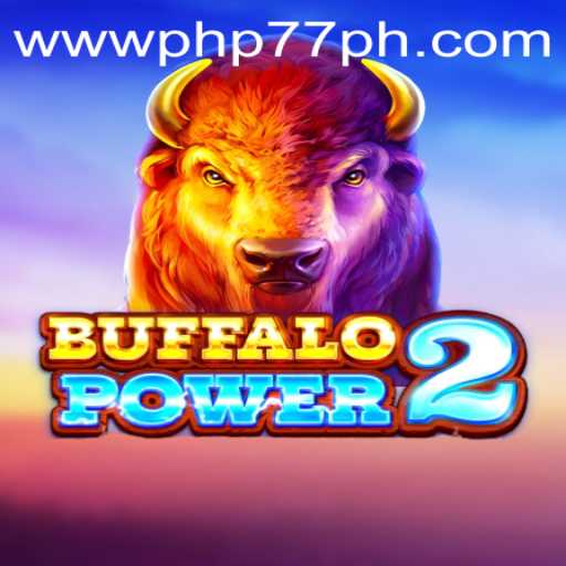 Buffalo Power 2: Reimagining Gaming with a Wild Slot Adventure at PHP77.VIP