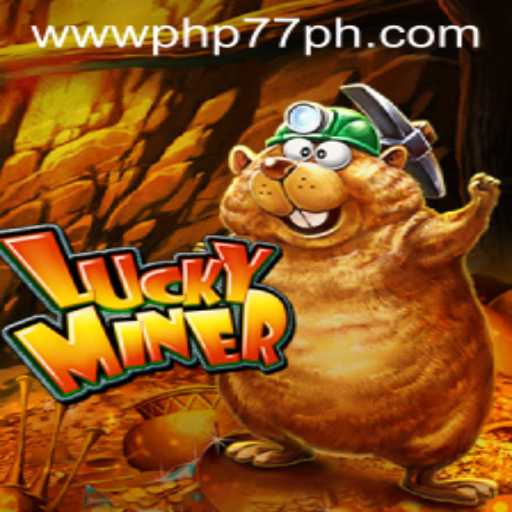 Unveiling LuckyMiner: The Exciting World of Leisure Gaming and PHP77.VIP