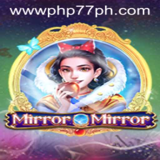 Discover the Enchanting World of MirrorMirror and Unlock the Secrets of PHP77.VIP